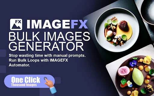 Download ImageFX Automator: Generate AI Images in Bulk Easily - Screenshot 1